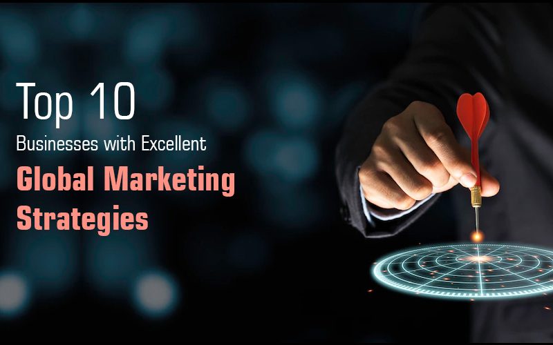 Top-10-Businesses-with-Excellent-Global-Marketing-Strategies