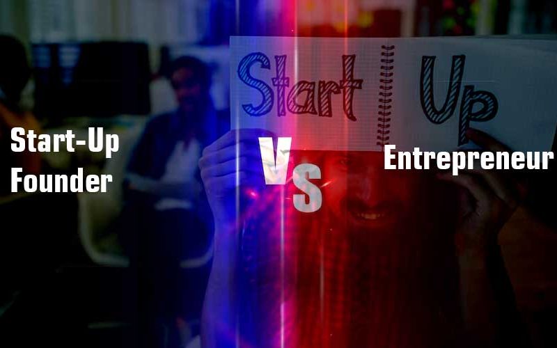 Start-Up-Founder-Vs-Entrepreneur-Key-Differences